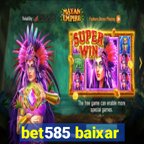 bet585 baixar